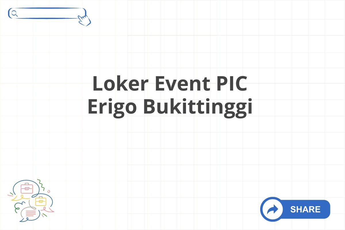 Loker Event PIC Erigo Bukittinggi
